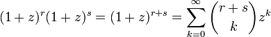 
(1+z)^r (1+z)^s = (1+z)^{r+s} = \sum_{k=0}^{\infty} \binom{r+s}{k} z^k
