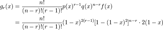 
\begin{align}
g_r(x) &= \frac{n!}{(n-r)!(r-1)!}p(x)^{r-1}q(x)^{n-r} f(x) \\
&= \frac{n!}{(n-r)!(r-1)!} (1 - x)^{2(r-1)}[1-(1 - x)^2]^{n-r} \cdot 2(1-x)
\end{align}
