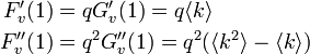 
\begin{align}
F'_v(1) &= q G'_v(1) = q \langle k \rangle \\
F''_v(1) &= q^2G''_v(1) = q^2 (\langle k^2 \rangle - \langle k \rangle)
\end{align}

