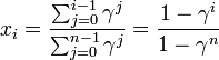 
x_i = \frac{\sum^{i-1}_{j=0} \gamma^j}{\sum^{n-1}_{j=0} \gamma^j}
=  \frac{1 - \gamma^i}{1 - \gamma^n} 
