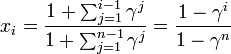 
x_i = \frac{1 + \sum^{i-1}_{j=1} \gamma^j}{1 + \sum^{n-1}_{j=1} \gamma^j}
=  \frac{1 - \gamma^i}{1 - \gamma^n} 
