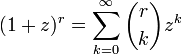 
(1+z)^r = \sum_{k=0}^{\infty} \binom{r}{k} z^k
