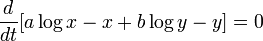 \frac{d}{dt}[ a\log x - x + b \log y - y] = 0