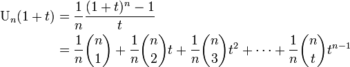
\begin{align}
\mbox{U}_n(1+t) &= \frac{1}{n}\frac{(1+t)^n - 1}{t} \\
&= \frac{1}{n}\binom{n}{1} + \frac{1}{n}\binom{n}{2} t + \frac{1}{n}\binom{n}{3} t^2 + \cdots + \frac{1}{n}\binom{n}{t} t^{n-1}
\end{align}
