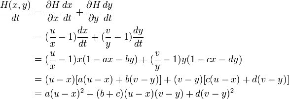 \begin{align}
\frac{H(x,y)}{dt} &= \frac{\partial H}{\partial x} \frac{dx}{dt} + 
\frac{\partial H}{\partial y} \frac{dy}{dt} \\
&= (\frac{u}{x} - 1) \frac{dx}{dt} + (\frac{v}{y} - 1) \frac{dy}{dt} \\
&= (\frac{u}{x} - 1) x (1-ax-by) + (\frac{v}{y} - 1)y (1-cx-dy)\\
&= (u-x) [a(u-x) +b(v-y)] + (v - y) [c(u-x)+d(v-y)]\\
&= a(u-x)^2 + (b+c)(u-x)(v-y) + d(v-y)^2\\
\end{align}
