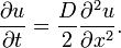 
\frac{\partial u}{\partial t} = \frac{D}{2} \frac{\partial^2 u}{\partial x^2}.
