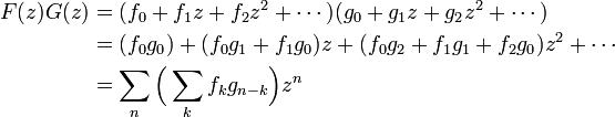 
\begin{align}
F(z)G(z) &= (f_0 + f_1z + f_2z^2 + \cdots)(g_0 + g_1z + g_2z^2 + \cdots) \\
&= (f_0g_0) + (f_0g_1+ f_1g_0)z + (f_0g_2+f_1g_1+f_2g_0)z^2 + \cdots \\
&= \sum_n \Big( \sum_k f_k g_{n-k} \Big) z^n
\end{align}
