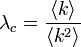 \lambda_c = \frac{\langle k \rangle}{\langle k^2 \rangle}