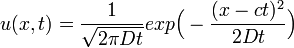 
u(x,t) = \frac{1}{\sqrt{2\pi Dt}} exp\Big( - \frac{(x-ct)^2}{2Dt} \Big)
