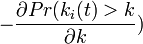  - \frac{\partial Pr(k_i(t) > k}{\partial k})
